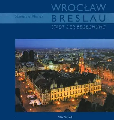 Zdjęcie produktu dla Wroclaw / Breslau - Stadt der Begegnung