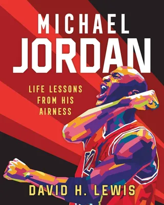 Produktbild von Michael Jordan: Life Lessons from His Airness