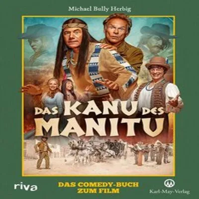 A collage of characters from the movie 'Das Kanu des Manitu' with text overlays.