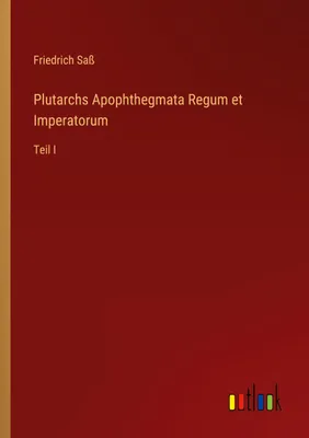 Produktbild von Plutarchs Apophthegmata Regum et Imperatorum
