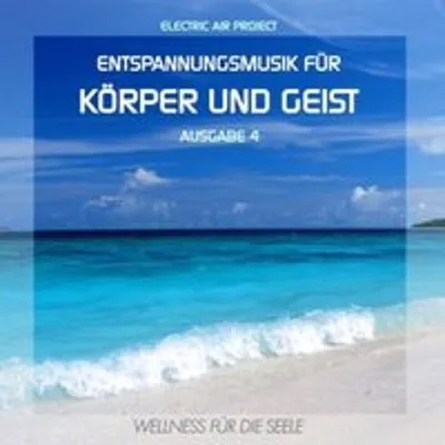 Image de Electric Air Project - Musique de relaxation pour le corps et l'esprit 4 (CD)