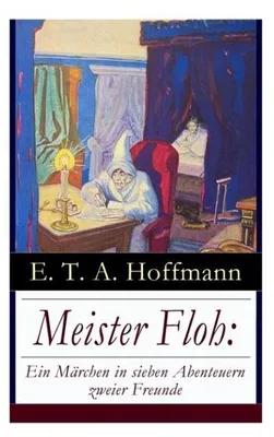 Obrázek produktu pro Meister Floh: Ein Märchen in Sieben Abenteuern Zweier Freunde