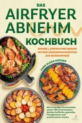 Produktbild von Das Airfryer Abnehm Kochbuch