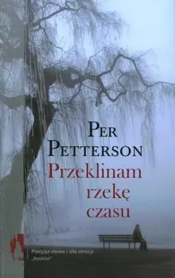 Image de Przeklinam rzekę czasu - Per Petterson (Buch auf Polnisch)