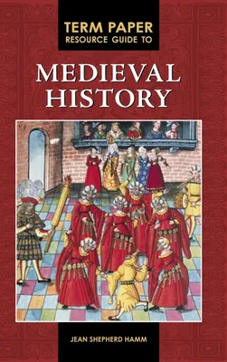 Produktbild von Term Paper Resource Guide to Medieval History