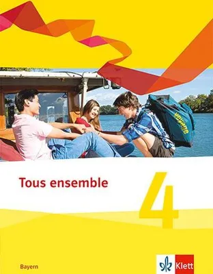 Obrázok produktu pre Tous ensemble 4. Schulbuch fester Einband 4. Lernjahr. Ausgabe Bayern
