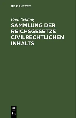 Produktbild von Sammlung der Reichsgesetze civilrechtlichen Inhalts