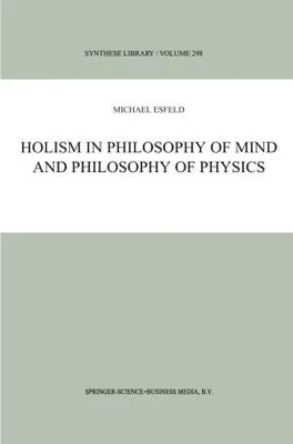 Obrázok produktu pre Holism in Philosophy of Mind and Philosophy of Physics
