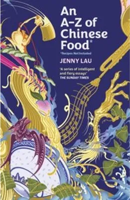 Obrázek produktu pro An A-Z of Chinese Food (Recipes Not Included)