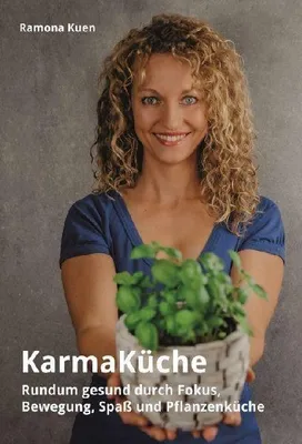 Produktbild von KarmaKüche Kochbuch: Gesunde Pflanzenküche – Nährstoffreich, schnell zubereitet für bessere Ernährung