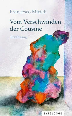 Produktbild von Vom Verschwinden der Cousine – Roman über eine Migrationsgeschichte