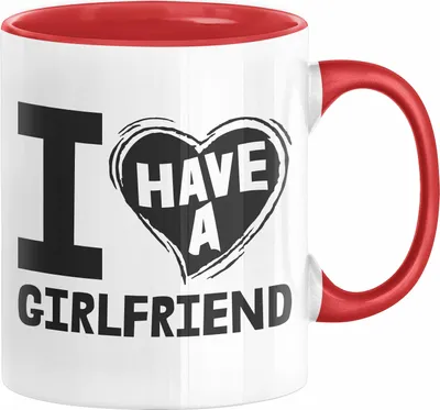 Produktbild von I Have A Girlfriend Tasse Geschenk Valentinstag Geschenkidee  (Rot)