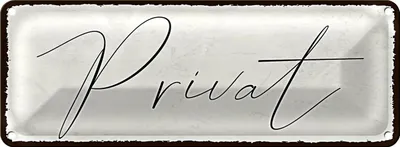 Produktbild von Blechschild Hinweis 27x10cm Privat Dekoration