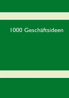 Produktbild von 1000 Geschäftsideen