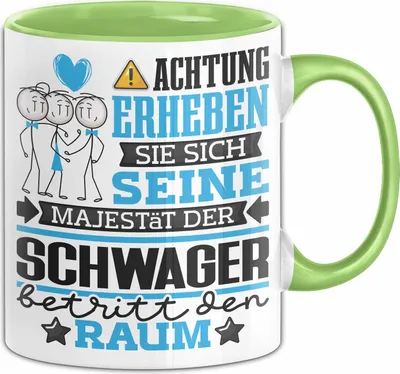Produktbild von Schwager Geschenk Tasse Lustiger Spruch Erheben Sie Sich Der Schwager Betritt den Raum (Grün)