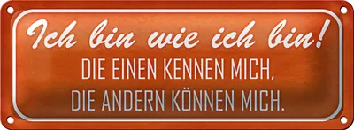 Produktbild von Blechschild Spruch 27x10cm ich bin wie ich bin die einen Dekoration