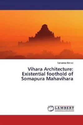 Produktbild von Vihara Architecture: Existential foothold of Somapura Mahavihara
