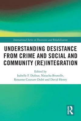 Produktbild von Understanding Desistance from Crime and Social and Community (Re)integration