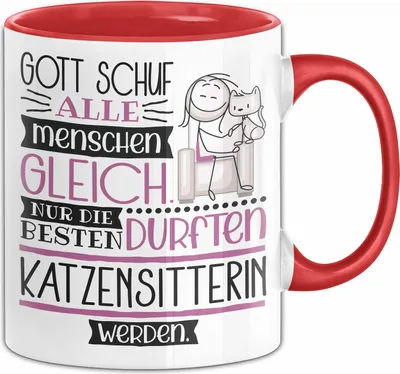 Produktbild von Katzensitterin Geschenk Becher Tasse Gott Schuf Alle Menschen Gleich Nur Die Besten Durfeten Katzensitterin Werden Geschenkidee Lustig (Rot)