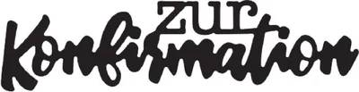 Produktbild von Stanzschablone - Mundart Stempel - Deutsch Text - zur Konfirmation