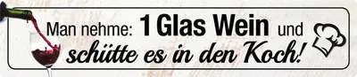 Produktbild von 1 Glas Wein in den Koch, Straßenschild - Magnet, Blech 16 x 3,5 cm, STR-M 021