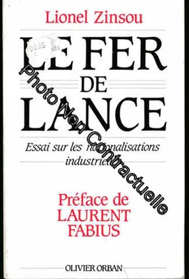Image de Le Fer De Lance - Essai Sur Les Nationalisations Industrielles