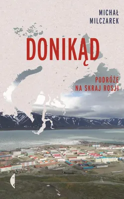 Produktbild von Donikąd. Podróże na skraj Rosji