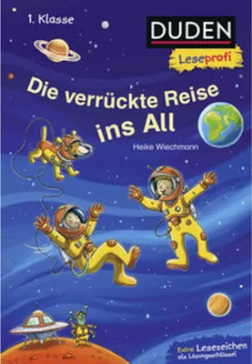 Produktbild von Duden Leseprofi - Die verrückte Reise ins All, 1. Klasse