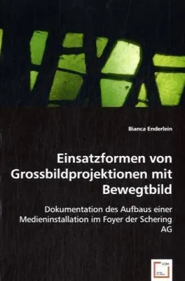 Zdjęcie produktu dla Enderlein, B: Einsatzformen von Grossbildprojektionen mit Be