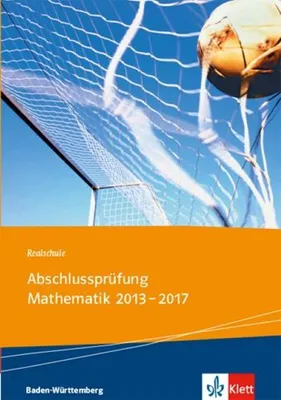 Produktbild von Realschul-Abschlussprüfung Mathematik 2013 - 2017