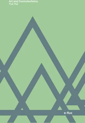 Produktbild von Hui, Y: Art and Cosmotechnics