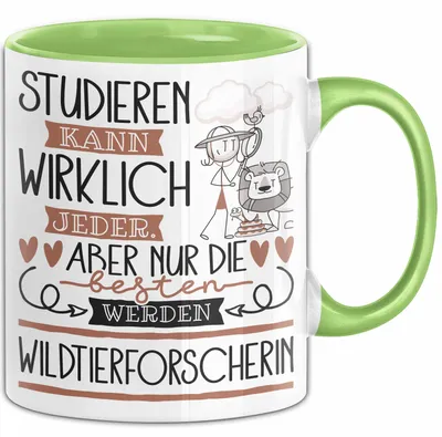 Produktbild von Wildtierforscherin Tasse Lustiges Geschenk Studieren Kann Wirklich Jeder Nur Die Besten Werden Wildtierforscherin (Grün)