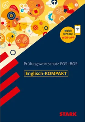 Immagine prodotto di STARK Englisch-KOMPAKT Prüfungswortschatz FOS/BOS