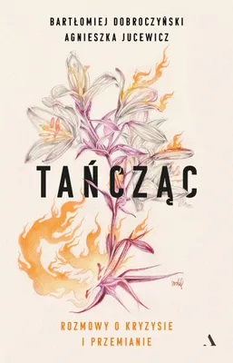 Produktbild von Tańcząc. Rozmowy o kryzysie i przemianie