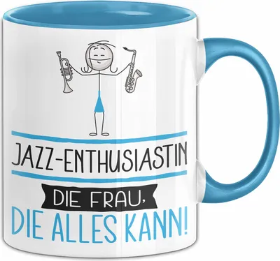 Produktbild von Jazz-Enthusiastin Geschenk Tasse Becher Die Frau Die Allen Kann Geschenkidee für eine Jazz-Enthusiastin Lustig (Blau)