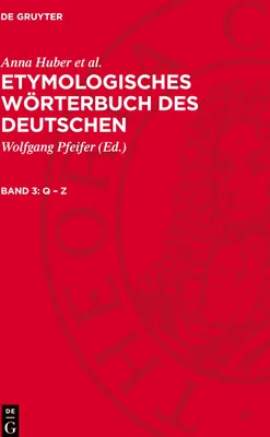 Produktbild von Etymologisches Wörterbuch des Deutschen, Band 3, Q - Z