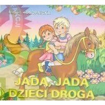 Immagine prodotto di Klasyka Wierszyka - Jadą, jadą dzieci...  LIWONA - Maria Konopnicka