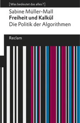 Immagine prodotto di Freiheit und Kalkül. Die Politik der Algorithmen