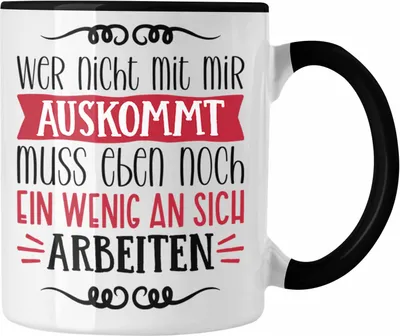 Produktbild von Trendation - Lustige Tasse mit Spruch als Geschenkidee Wer Nicht Mit Mir Auskommt (Schwarz)
