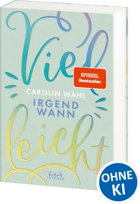 Image de Vielleicht irgendwann (Vielleicht-Trilogie, Band 3): Erlebe diesen romantisch-turbulenten New Adult-Roman von SPIEGEL-autorin Carolin Wahl -