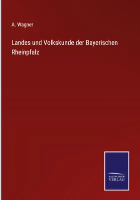 Produktbild von Landes und Volkskunde der Bayerischen Rheinpfalz