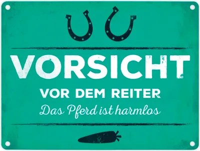 Produktbild von Metallschild mit Spruch: Vorsicht vor dem Reiter, das Pferd ... Blechschild