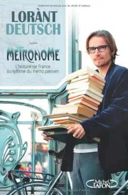 Produktbild von Lorànt Deutsch, Emmanuel Haymann - Métronome : L'histoire de France au rythme du métro parisien