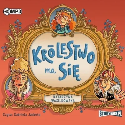 Zdjęcie produktu dla Królestwo ma się - Opowieść dla dzieci