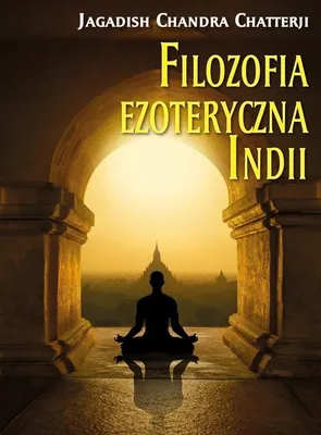 Image de Filozofia ezoteryczna Indii - Jagadish Chandra Chatterji (Buch auf Polnisch)