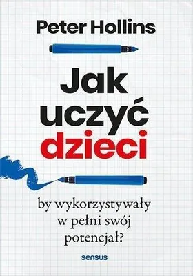 Produktbild von Jak Uczyć Dzieci, By Wykorzystywały W Pełni Swój..