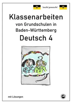 Immagine prodotto di Klassenarbeiten von Grundschulen in Baden-Württemberg - Deutsch 4 mit ausführlichen Lösungen nach Bildungsplan 2016