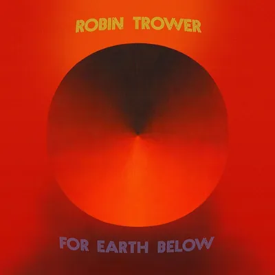 Obrázok produktu pre Robin Trower - For Earth Below (Reissue) (Remastered) (180g) (2 LP)