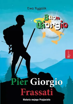 Obrázok produktu pre Pier Giorgio Frassati. Príbeh môjho priateľa