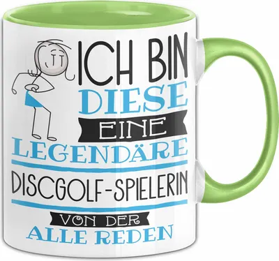 Produktbild von Discgolf-Spielerin Tasse Geschenk Ich Bin Diese Eine Legendäre Discgolf-Spielerin Von Der Alle Reden Geschenkidee Geburtstag Weihnachten (Grün)
